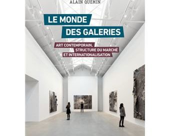 Le monde des galeries. Art contemporain, structure du marché et internationalisation