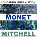 Exposition : Monet - Mitchell, Fondation Louis Vuitton