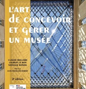 Couverture du livre L'art de concevoir et gérer un musée