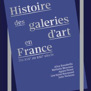 Histoire des galeries d'art en France : Du XIXᵉ au XXIᵉ siècle