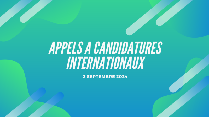 Appels à candidatures internationaux du 3 septembre 2024