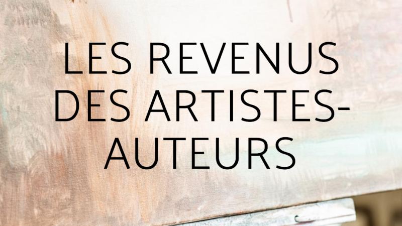 Les revenus des artistes-auteurs entre 2019-2021