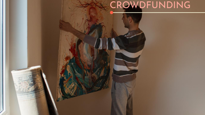 Guide : Réussir sa campagne de crowdfunding en tant qu’artiste