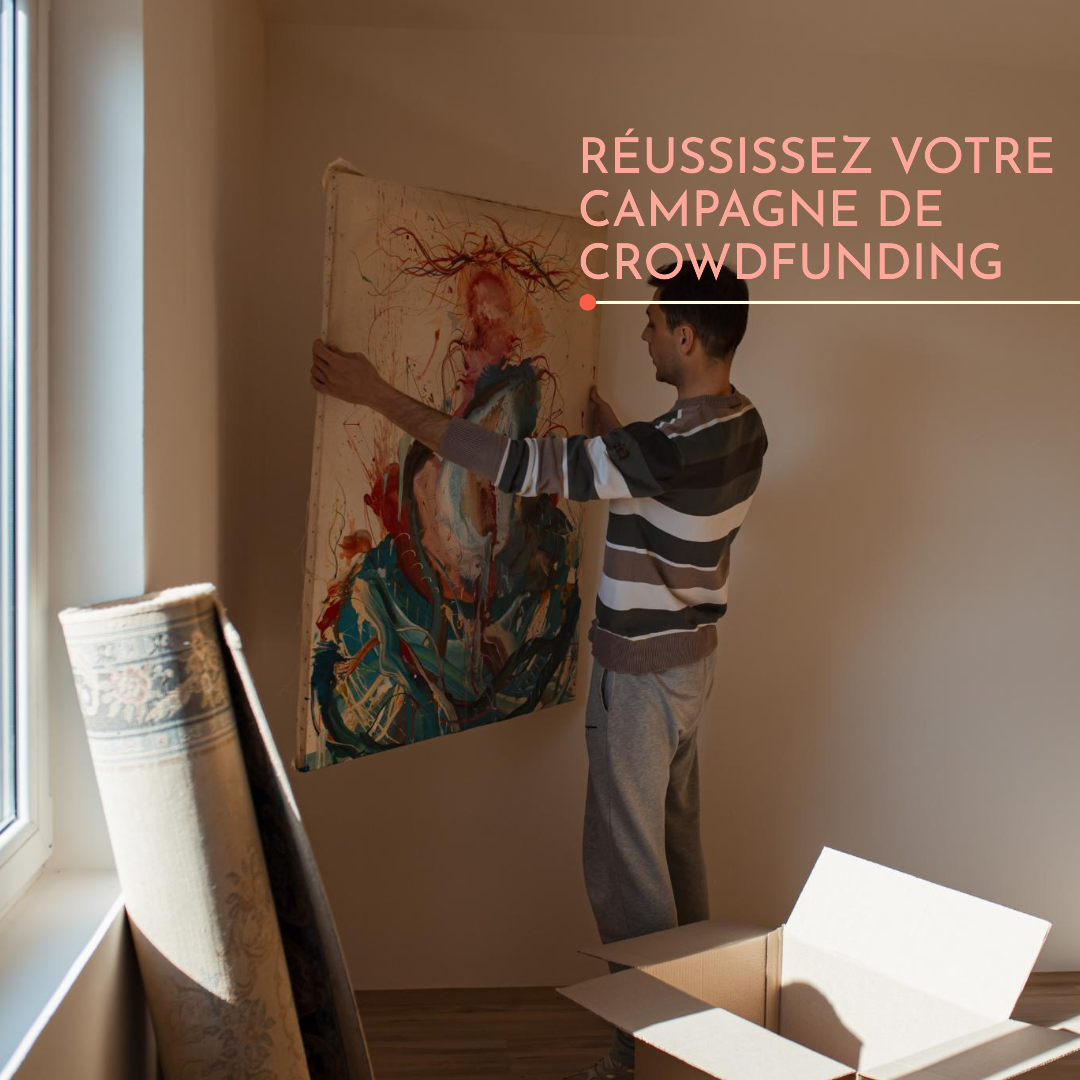 Guide : Réussir sa campagne de crowdfunding en tant qu’artiste