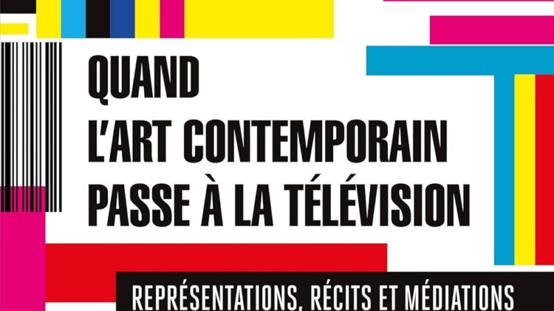 Quand l’art contemporain passe à la télévision : Un regard sur la médiatisation de l’art