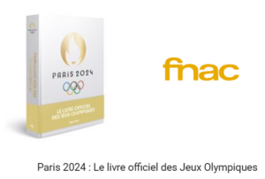 Paris 2024 : Le livre officiel des Jeux Olympiques