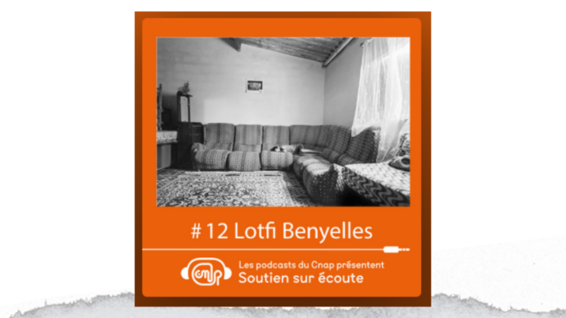 Podcast Art Contemporain : Lotfi Benyelles, Soutien sur écoute