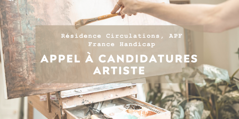 Appel à candidatures : Résidence Circulations, APF France Handicap